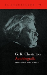 G. K. Chesterton Autobiografía Trad. Olivia de Miguel Acantilado 2003