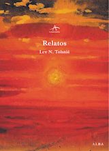 Lev Tolstoi Relatos Trad. Víctor Gallego Alba 2006