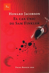 Howard Jacobson El cas únic de Sam Finkler Trad. Ferran Ràfols Gesa Proa 2011