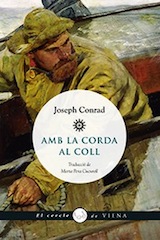 Joseph Conrad Amb la corda al coll Trad. Marta Pera Cucurell Viena Edicions 2015