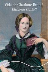 Elizabeth Gaskell Vida de Charlotte Brontë Trad. Ángela Pérez Alba 2016