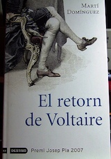 Martí Domínguez El retorn de Voltaire Destino 2007