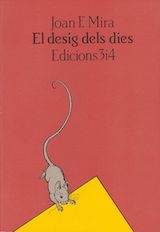 Joan F. Mira El desig dels dies Edicions 3i4, 1981