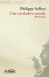 Philippe Sollers Una verdadera novela. Memorias Trad. Mauro Armiño Páginas de Espuma 2008